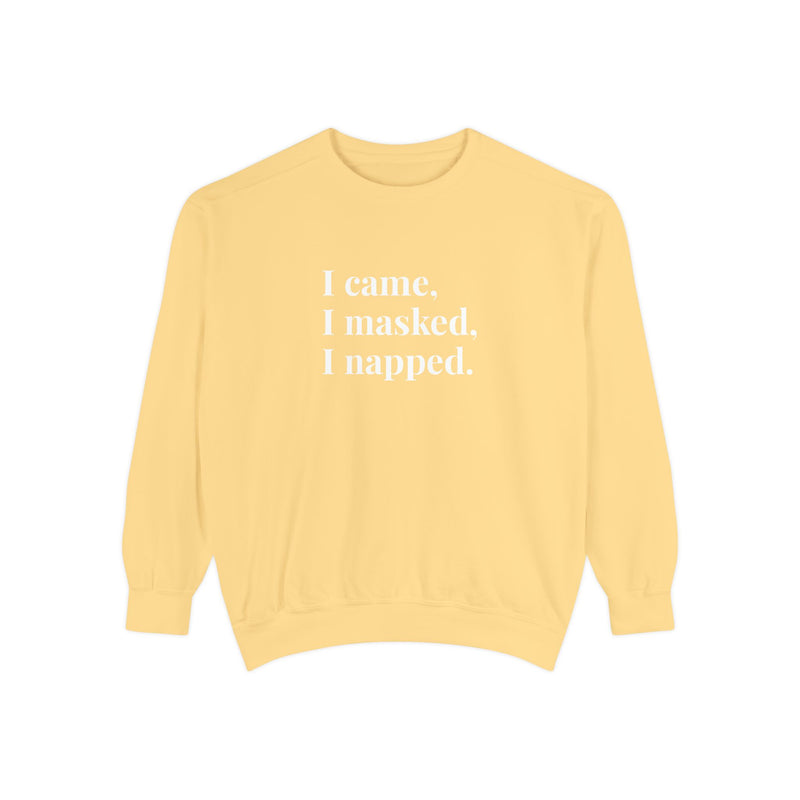 I came, I masked, I napped - Soft Crewneck Sweatshirt