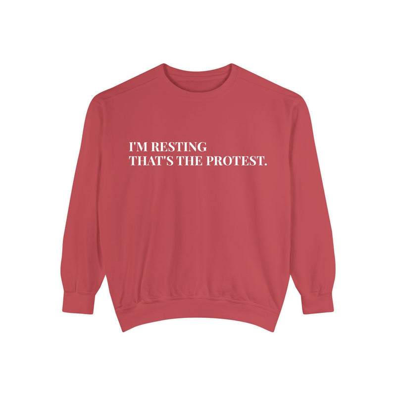 I'm Resting, That's the Protest - Soft Crewneck Sweatshirt
