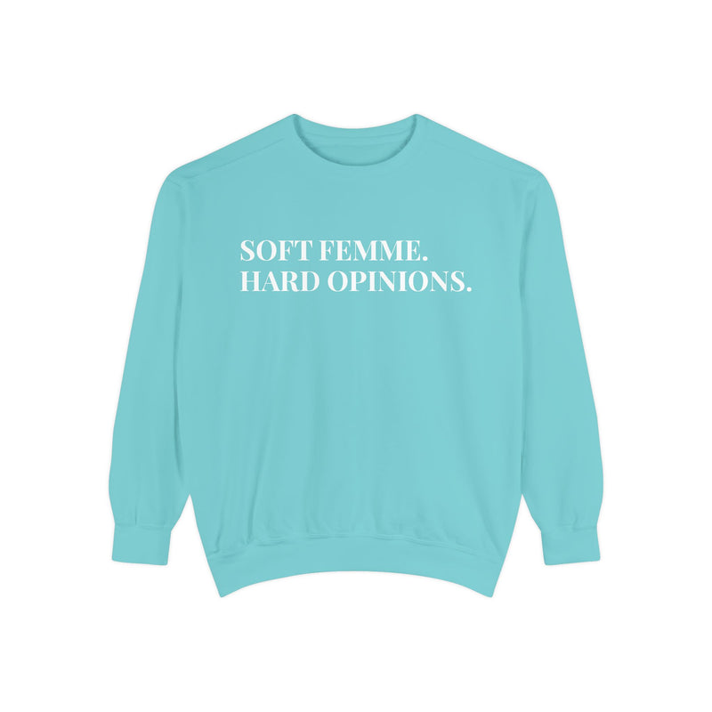 Soft Femme, Hard Opinions - Soft Crewneck Sweatshirt