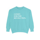 Comfy for the Revolution - Soft Crewneck Sweatshirt