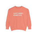 Soft Shirt, Hard Day - Soft Crewneck Sweatshirt