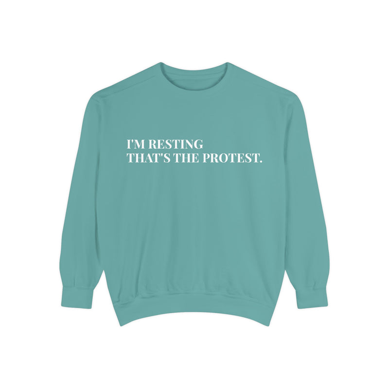 I'm Resting, That's the Protest - Soft Crewneck Sweatshirt