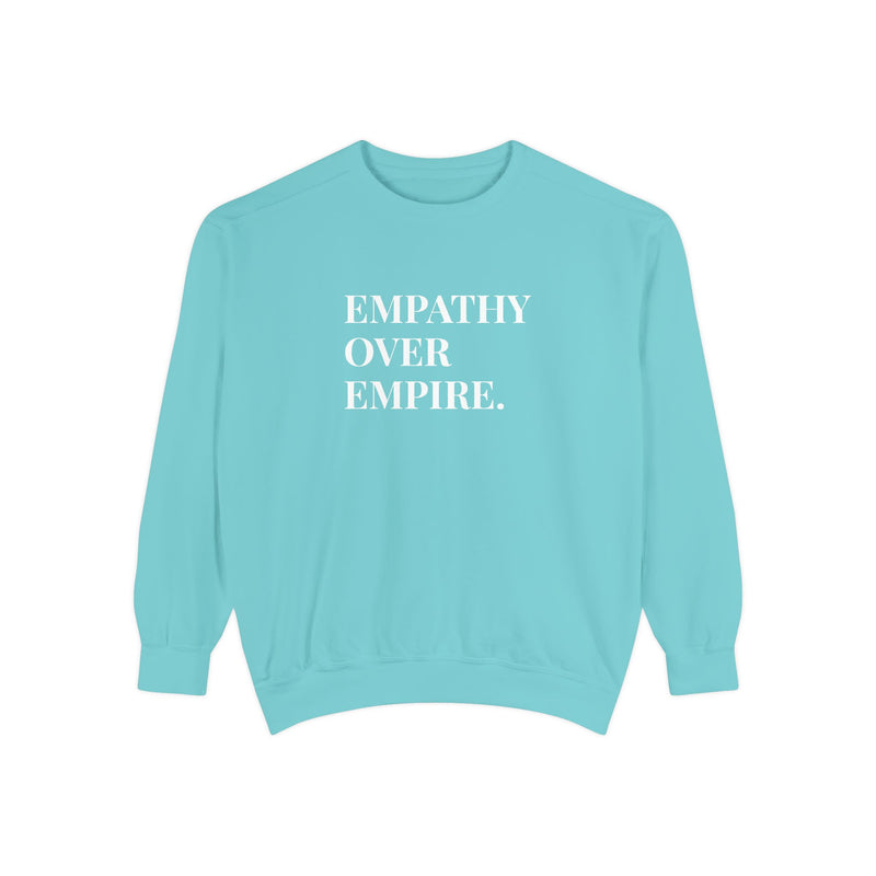 Empathy Over Empire - Soft Crewneck Sweatshirt