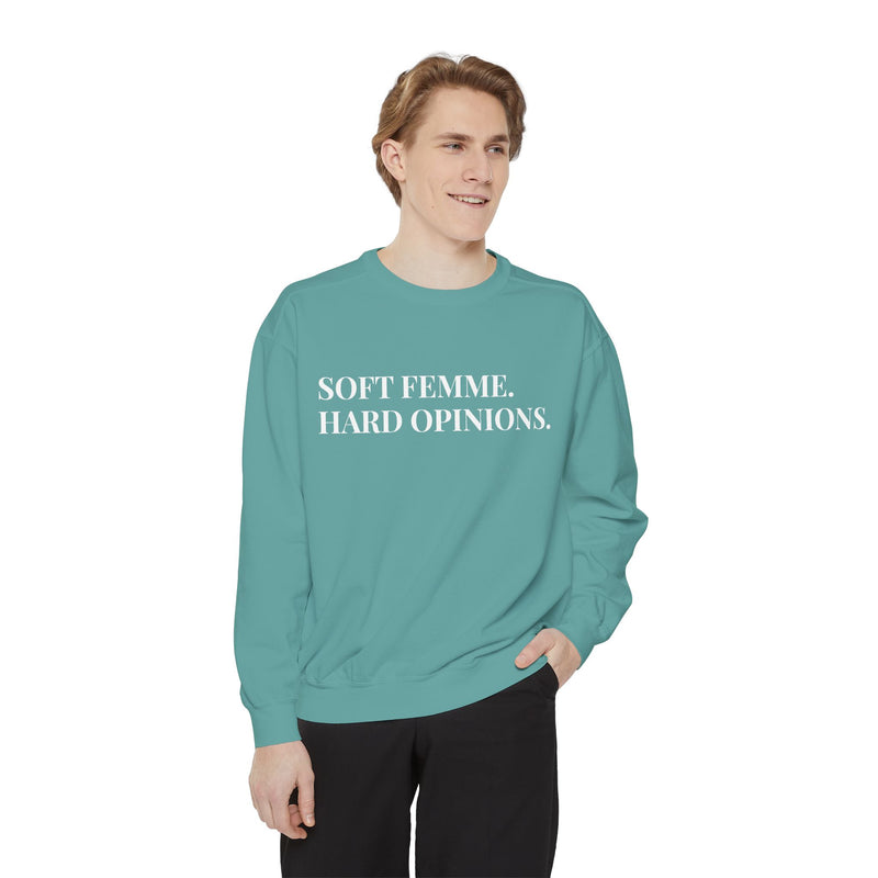 Soft Femme, Hard Opinions - Soft Crewneck Sweatshirt