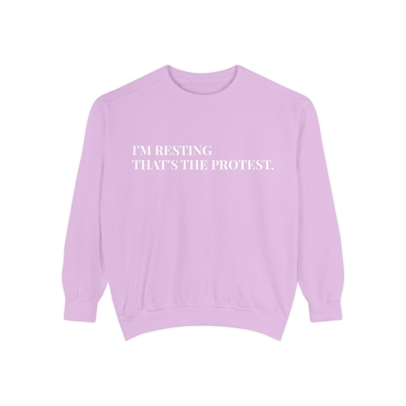I'm Resting, That's the Protest - Soft Crewneck Sweatshirt