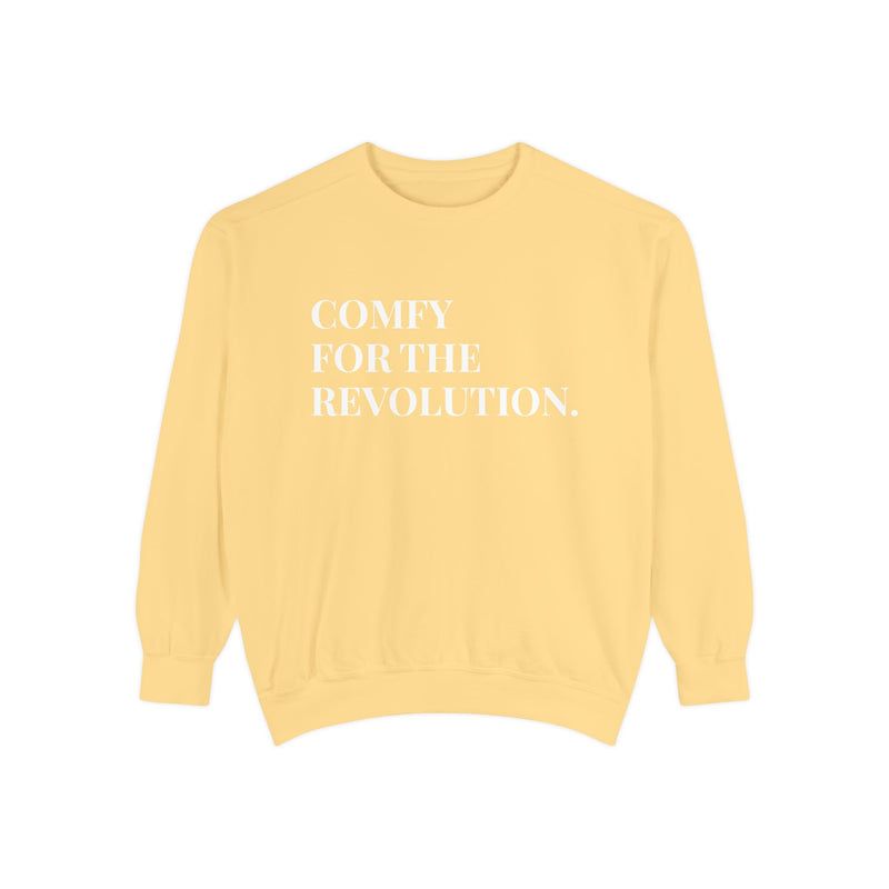 Comfy for the Revolution - Soft Crewneck Sweatshirt