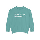 Soft Shirt, Hard Day - Soft Crewneck Sweatshirt