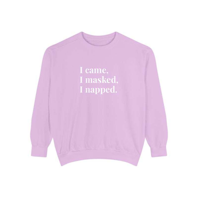 I came, I masked, I napped - Soft Crewneck Sweatshirt