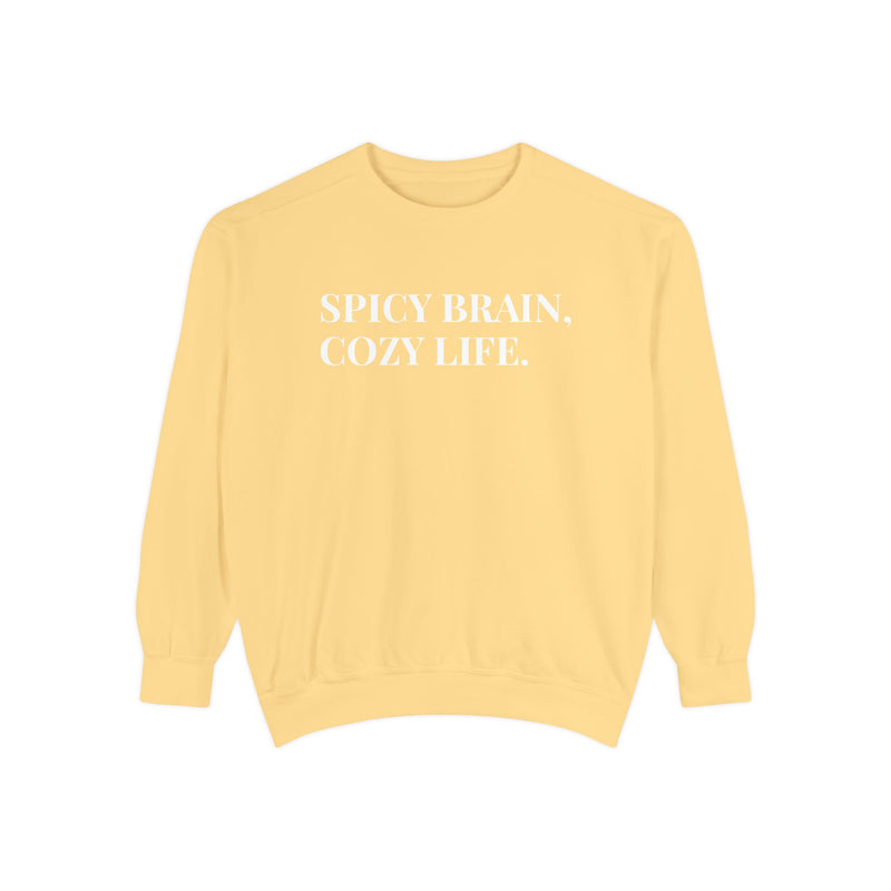 Spicy Brain, Cozy Life - Soft Crewneck Sweatshirt