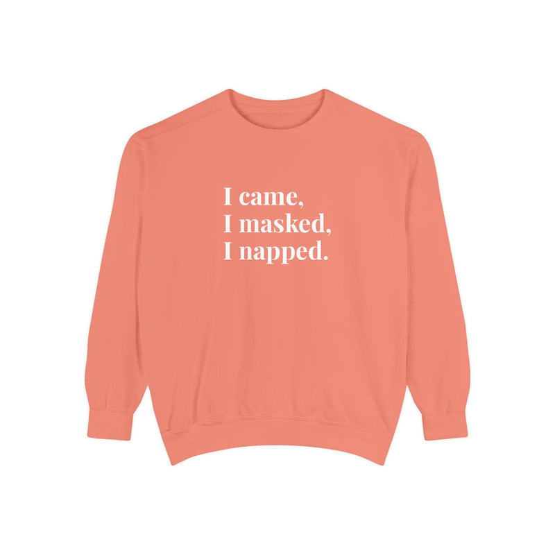 I came, I masked, I napped - Soft Crewneck Sweatshirt