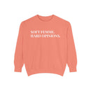Soft Femme, Hard Opinions - Soft Crewneck Sweatshirt