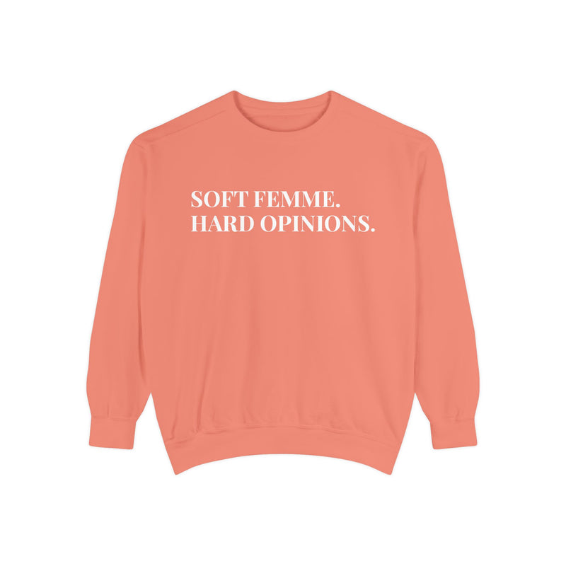 Soft Femme, Hard Opinions - Soft Crewneck Sweatshirt