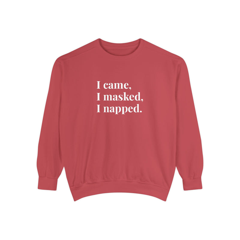 I came, I masked, I napped - Soft Crewneck Sweatshirt
