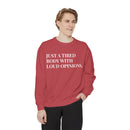 Just a Tired Body with Loud Opinions - Soft Crewneck Sweatshirt