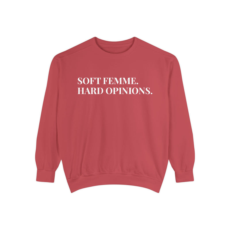 Soft Femme, Hard Opinions - Soft Crewneck Sweatshirt